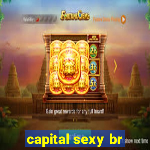 capital sexy br